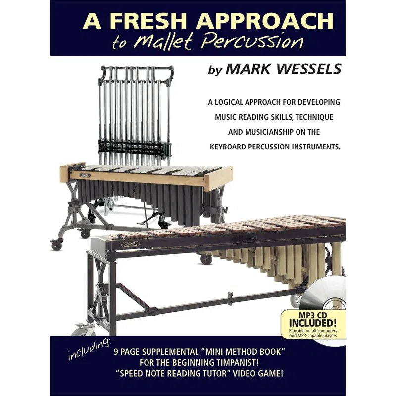 A Fresh Approach to Mallet Percussion by Mark Wessels