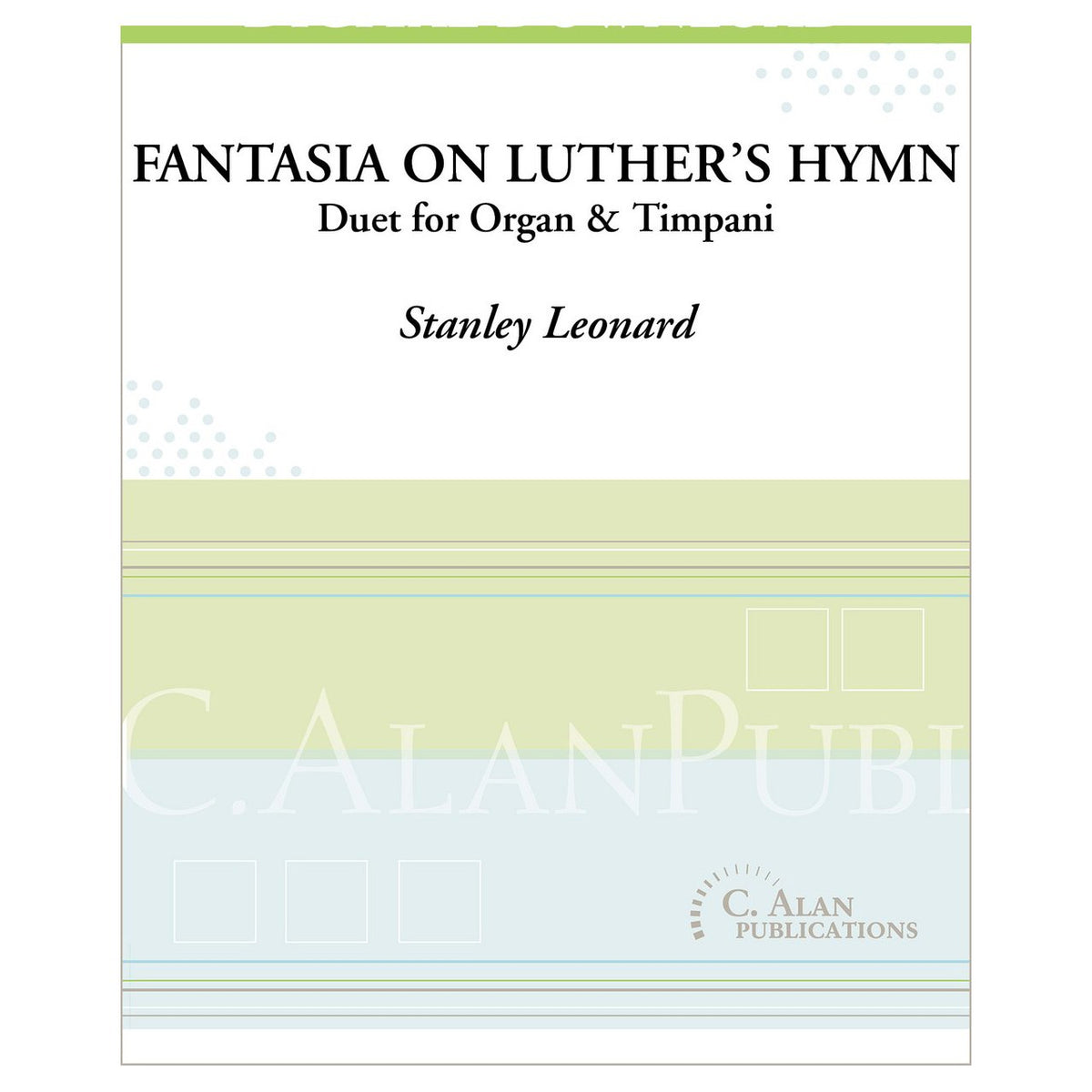 Fantasia on Luthers Hymn for organ and timpani Stanley Leonard Cover