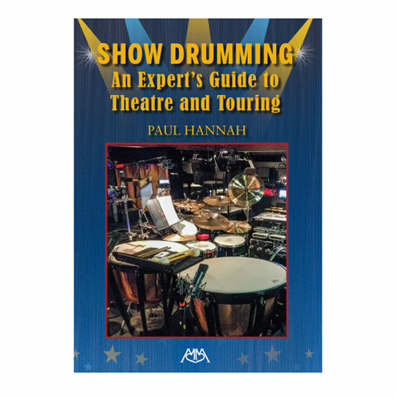 Hannah-Show Drumming: An Expert's Guide to Theatre and Touring