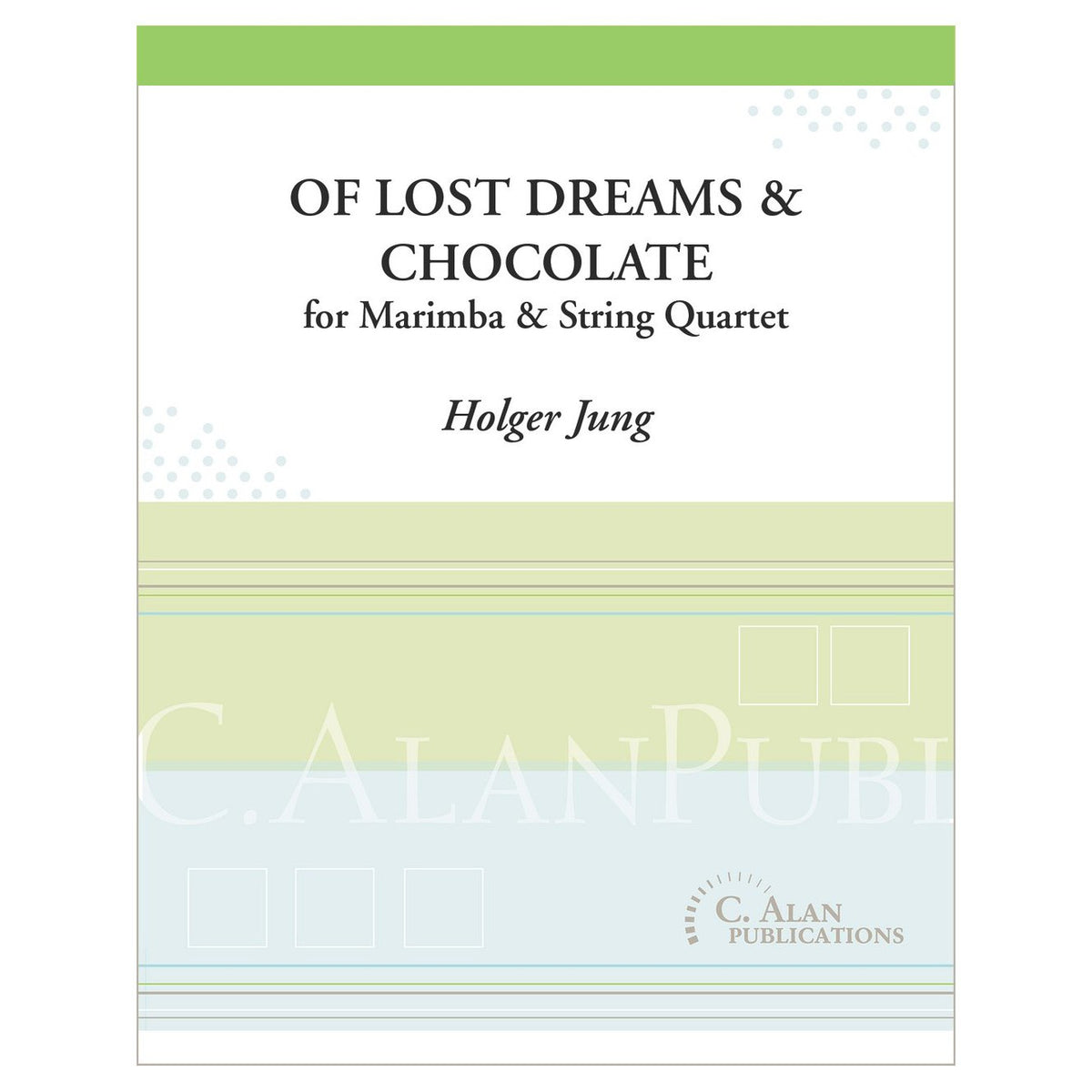 Of lost dreams & chocolate marimba & string quartet by holger jung cover